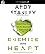 Enemies of the Heart( Breaking Free from the Four Emotions That Control You)[ENEMIES OF THE HEART 5D][UNABRIDGED][Compact Disc]