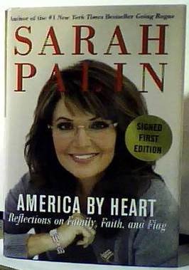 America By Heart First Edition Signed By Sarah Palin