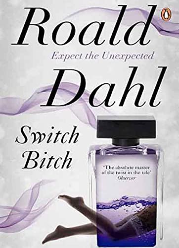 Switch Bitch by Roald Dahl