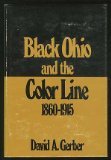 Black Ohio and the color line, 1860-1915 (Blacks in the New World)