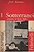 I sotterranei. Prefazione di Henry Miller. Introduzione di Fernanda Pivano.