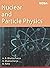 NUCLEAR & PARTICLE PHYSICS