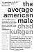 [The Average American Male] [By: ChadKultgen] [January, 2007]