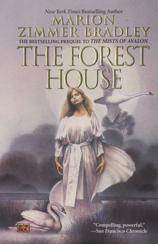 The Forest House (Avalon, Book 2) by Bradley, Marion Zimmer (2007) Mass Market Paperback