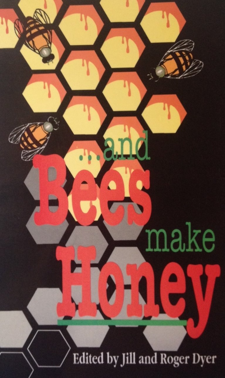...And Bees Make Honey: An Anthology of Anecdotes, Reflections, and Poems: Volume 2 (2)