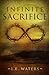 Infinite Sacrifice by L. E. Waters (2011-10-27)