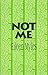 Not Me (Native Agents) by Eileen Myles (1991-06-01)