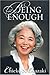 Being Enough by Chieko N. Okazaki (2002-11-06)