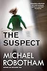 The Suspect (Joseph O'Loughlin) by Michael Robotham by Michael Robotham