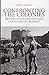 Confronting the Colonies: British Intelligence and Counterinsurgency (Intelligence Studies Series) by Rory Cormac (2013-09-09)