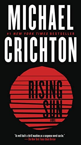 [Rising Sun: A Novel] [By: Crichton, Michael] [August, 2012]