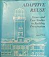 Adaptive Reuse: Issues and Case Studies in Building Preservation