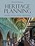 Harold Kalman: Heritage Planning : Principles and Process (Paperback); 2014 Edition