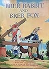 Brer Rabbit and Brer Fox