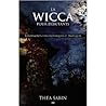 La Wicca pour débutants - Fondements philosophiques et pratiques