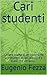 Cari studenti by Eugenio Fezza