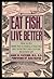 Eat Fish, Live Better by Anne M. Fletcher (2003-01-03)