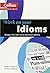 Collins Work on Your Idioms by Anderson, Sandra, Pelteret, Cheryl 1st (first) Edition (2012)