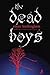 The Dead Boys by Buckingham...