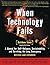 When Technology Fails 2nd (second) edition Text Only by Matthew Stein
