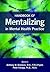 Handbook of Mentalizing in Mental Health Practice by Anthony W. Bateman (2011-10-04)