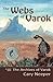 The Webs of Varok (The Archives of Varok) (Volume 2) by Cary Neeper (2013-04-07)