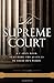 The Supreme Court: A C-SPAN Book, Featuring the Justices in their Own Words by C-SPAN (May 04,2010)
