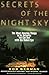Secrets of the Night Sky: Most Amazing Things in the Universe You Can See with the Naked Eye, The by Bob Berman (1996-03-27)