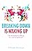 Breaking Down is Waking Up: Can Psychological Suffering be a Spiritual Gateway? by Russell Razzaque (1-May-2014) Hardcover