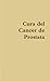 Cura del Cancer de Prostata