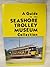 A guide to the Seashore Trolley Museum collection by Michael J. Carroll