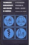 Technology, Bureaucracy, and Healing in America: A Postmodern Paradigm