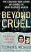 Beyond Cruel: The Chilling True Story of America's Most Sadistic Killer