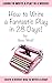 How to Write a Fantastic Play in 28 Days by Ken Wolf
