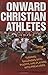 By Tom Krattenmaker - Onward Christian Athletes by Tom Krattenmaker