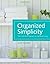Organized Simplicity: The Clutter-Free Approach to Intentional Living [Hardcover-spiral]