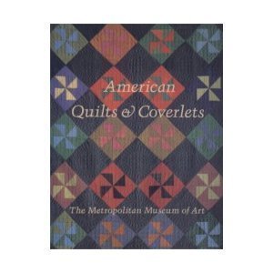 American Quilts and Coverlets in the Metropolitan Museum of Art (Hardcover)
