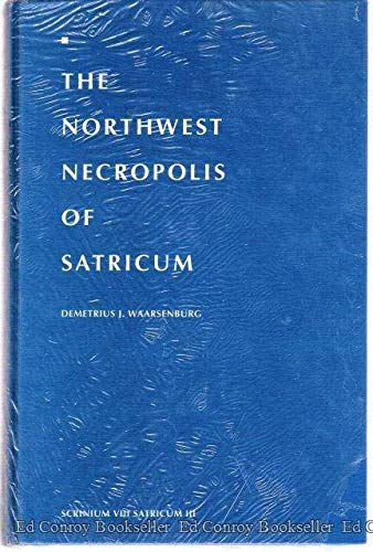 The Northwest Necropolis of Satricum (Satricum Volume)