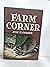 Farm Corner [signed] by Joe F. Combs