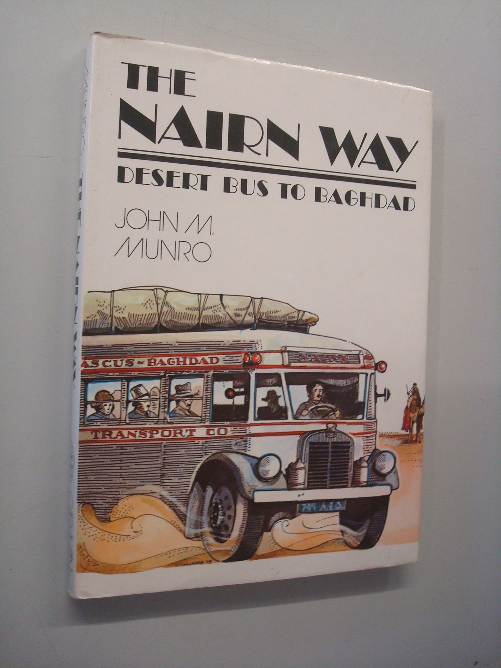 Nairn Way: Desert Bus to Baghdad (Hardcover)
