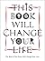 This Book Will Change Your Life by Benrik Ltd (2009-10-16)