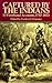 Captured By The Indians: 15 Firsthand Accounts, 1750-1870