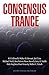 (Consensus Trance) [By: Bondarovski, Paul] [Apr, 2015]