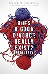 Does a Good Divorce Really Exist?: Absolutely!