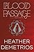 Blood Passage (Dark Caravan Cycle) by Heather Demetrios (2016-03-01)
