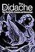 The Didache: Text, Translation, Analysis, and Commentary by Aaron Milavec (2003-10-01)