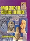 Protecting the Cultural Heritage Protecting the Cultural Heritage