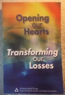 By Al-Anon - Opening our Hearts Transforming our Losses (Unknown Binding)