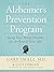 Gary Small, Gigi Vorgan'sThe Alzheimer's Prevention Program: Keep Your Brain Healthy for the Rest of Your Life [Hardcover]2011