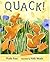 Quack! by Phyllis Root (2005-02-03)